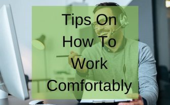 Tips On How To Work Comfortably blog